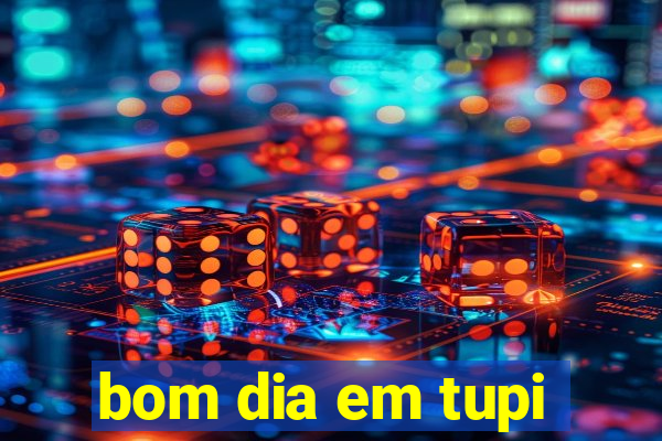 bom dia em tupi